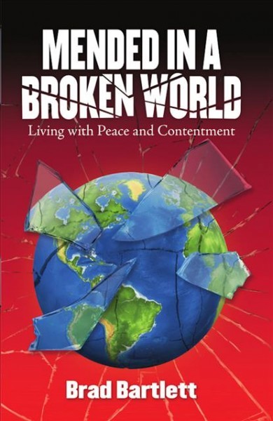 Mended in a Broken World: Living with Peace and Contentment