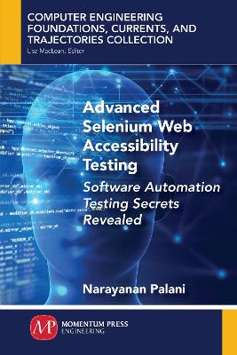 Advanced Selenium Web Accessibility Testing: Software Automation Testing Secrets Revealed