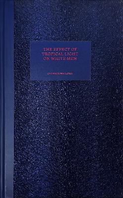 Effect of Tropical Light on White Men
