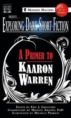 Exploring Dark Short Fiction #2: A Primer to Kaaron Warren