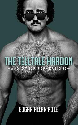 Telltale Hardon and Other Perversions 2nd ed.