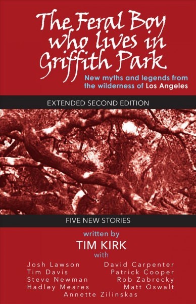 Feral Boy who lives in Griffith Park: extended second edition 2nd ed.