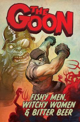 Goon Volume 3: Fishy Men, Witchy Women & Bitter Beer