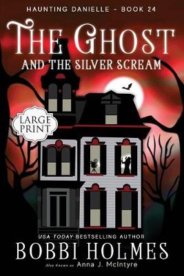 Ghost and the Silver Scream Large type / large print edition