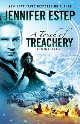 Touch of Treachery: A Section 47 book