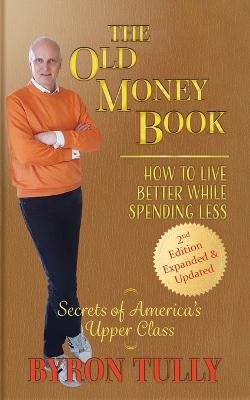Old Money Book: How to Live Better While Spending Less: How to Live Large type / large print edition