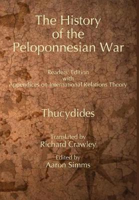 History of the Peloponnesian War: Readers' Edition, with Appendices on International Relations Theory