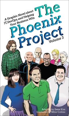 Phoenix Project: A Graphic Novel about It, Devops, and Helping Your Business Win