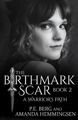 Birthmark Scar, Book 2: A Warrior's Path