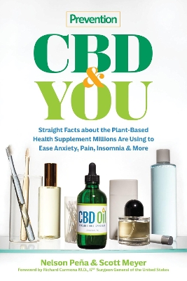 Prevention CBD & You: Straight Facts about the Plant-Based Health Supplement for Anxiety, Pain,  Insomnia & More