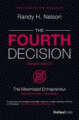 Fourth Decision: The Maximized Entrepreneur