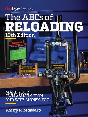 ABC's of Reloading, 10th Edition 10th edition