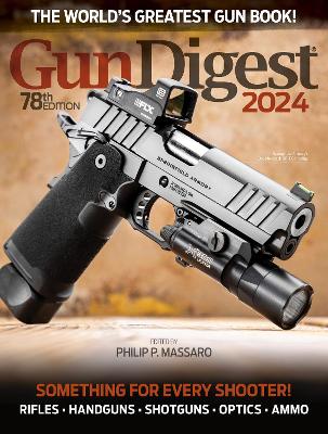 Gun Digest 2024, 78th Edition 78th New edition