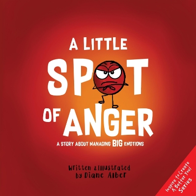 Little Spot of Anger: A Story About Managing BIG Emotions