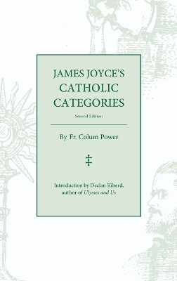 James Joyce's Catholic Categories 2nd ed.