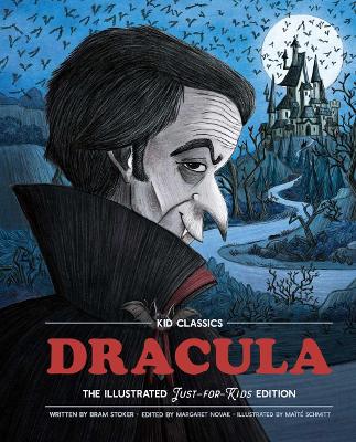 Dracula - Kid Classics: The Classic Edition Reimagined Just-for-Kids!