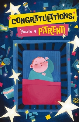Congratulations, You're Becoming a Parent: A Hilarious Guide to Everything Moms and Dads Should (NOT) Look Forward to  in Parenthood!