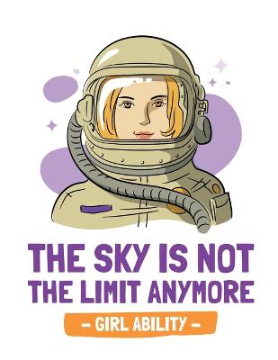 Sky Is Not The Limit Anymore Girl Ability: Time Management Journal Agenda Daily Goal Setting Weekly Daily Student  Academic Planning Daily Planner Growth Tracker Workbook