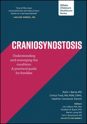 Craniosynostosis: Understanding and Managing the Condition: A Practical Guide for Families