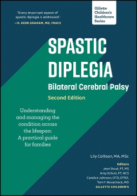 Spastic Diplegia - Bilateral Cerebral Palsy: Understanding and Managing the  Condition across the Lifespan: A Practical Guide for Families 2nd edition