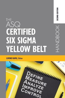ASQ Certified Six Sigma Yellow Belt Handbook 2nd ed.