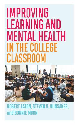 Improving Learning and Mental Health in the College Classroom