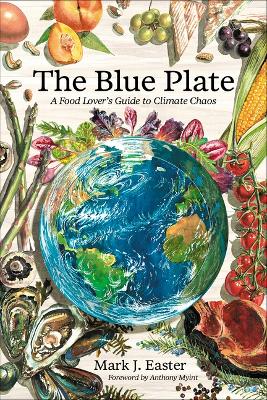 Blue Plate: A Food Lover's Guide to Climate Chaos