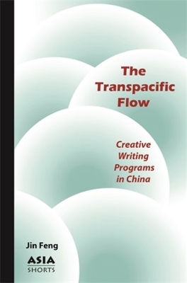 Transpacific Flow: Creative Writing Programs in China