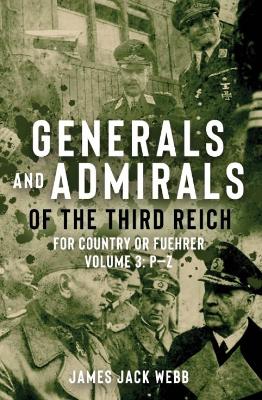 Generals and Admirals of the Third Reich: Volume 3: PZ
