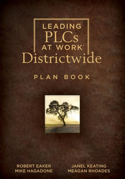 Leading PLCs at Work(R) Districtwide Plan Book: (A school district leadership plan book for continuous improvement in a PLC)