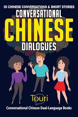 Conversational Chinese Dialogues: 50 Chinese Conversations and Short Stories 2nd ed.