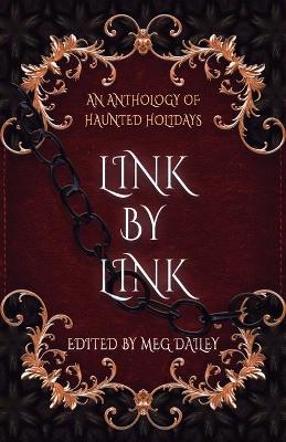 Link by Link: An Anthology of Haunted Holidays