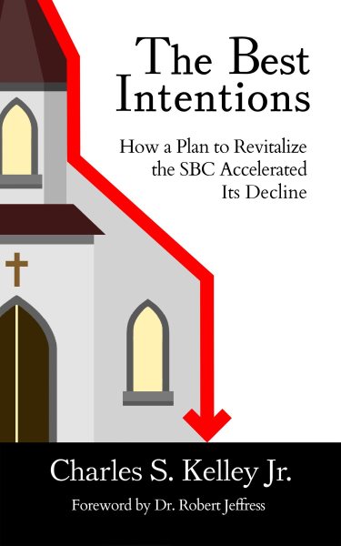 Best Intentions: How a Plan to Revitalize the SBC Accelerated Its Decline