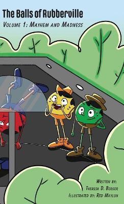 Balls of Rubberville, Volume 1: Mayhem and Madness