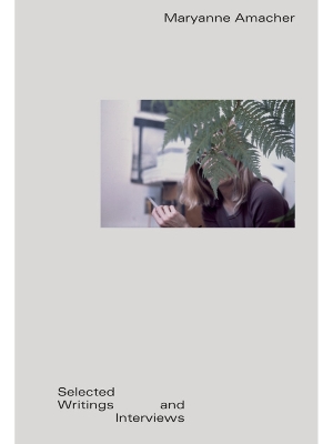 Maryanne Amacher: Selected Writings and Interviews PB EDITION