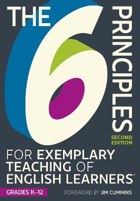 6 Principles for Exemplary Teaching of English Learners®: Grades K-12 2nd Revised edition