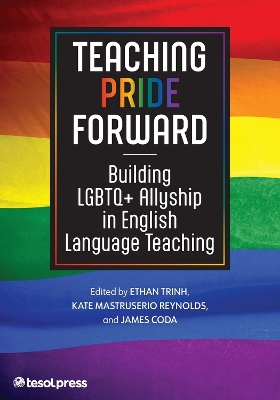 Teaching Pride Forward: Building LGBTQplus Allyship in English Language Teaching