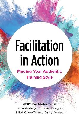 Facilitation in Action: Finding Your Authentic Training Style