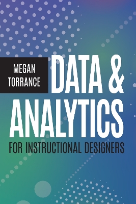 Data & Analytics for Instructional Designers