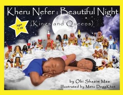 Kheru Nefer: Beautiful Night (Kings and Queens) Ages 7 to 10: Beautiful Night: Kings and  Queens