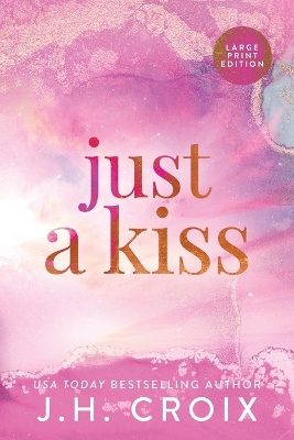 Just A Kiss Large type / large print edition