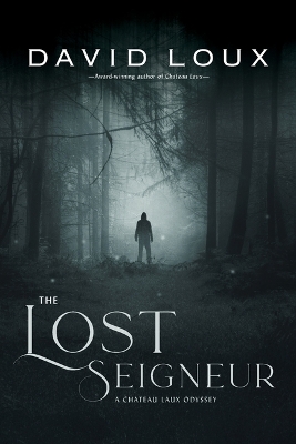 Lost Seigneur: A Chateau Laux Odyssey