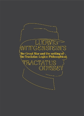 Ludwig Wittgenstein's Tractatus Odyssey: The influences behind the writing of the Tractatus-Logico-Philosophicus