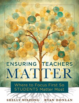 Ensuring Teachers Matter: Where to Focus First So Students Matter Most (The research-based concept of mattering and how teachers benefit when they feel meaning)