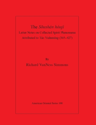 Soushén hòujì: Latter Notes On Collected Spirit Phenomena Attributed to Táo Yuanmíng  (365-427)