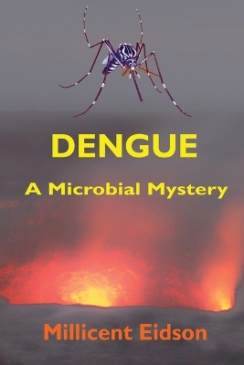 Dengue: A Microbial Mystery United States ed.