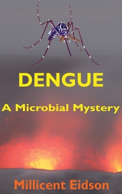 Dengue: A Microbial Mystery United States ed.