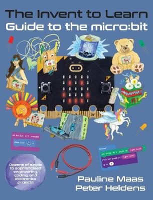 Invent to Learn Guide to the micro: bit