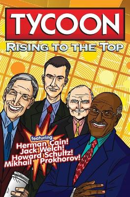 Orbit: Tycoon: Rise to the Top: Mikhail Prokhorov, Howard Schultz, Jack Welch, and  Herman Cain