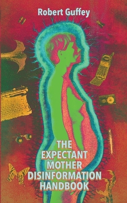 Expectant Mother Disinformation Handbook